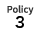 Policy 3